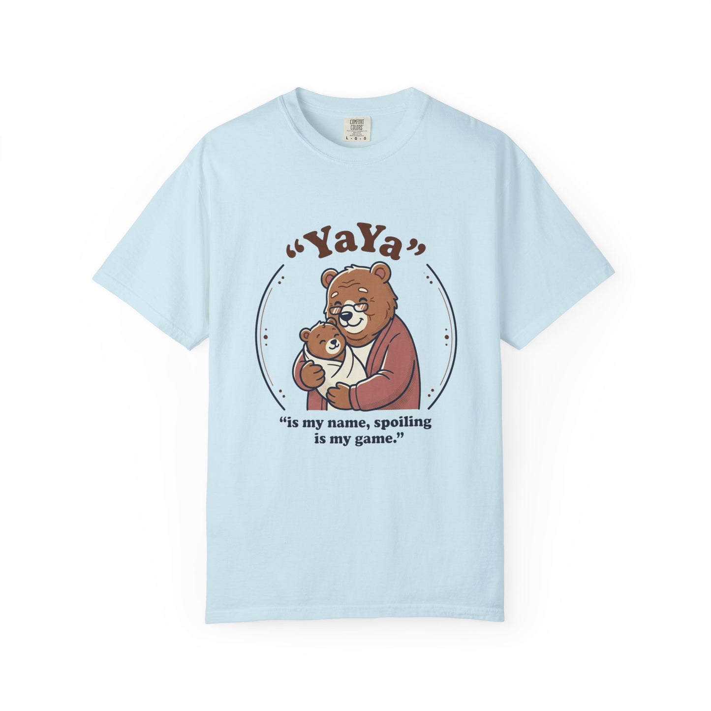 YaYa Bear T-Shirt — "is my name, spoiling is my game." Cute Grandma Gift