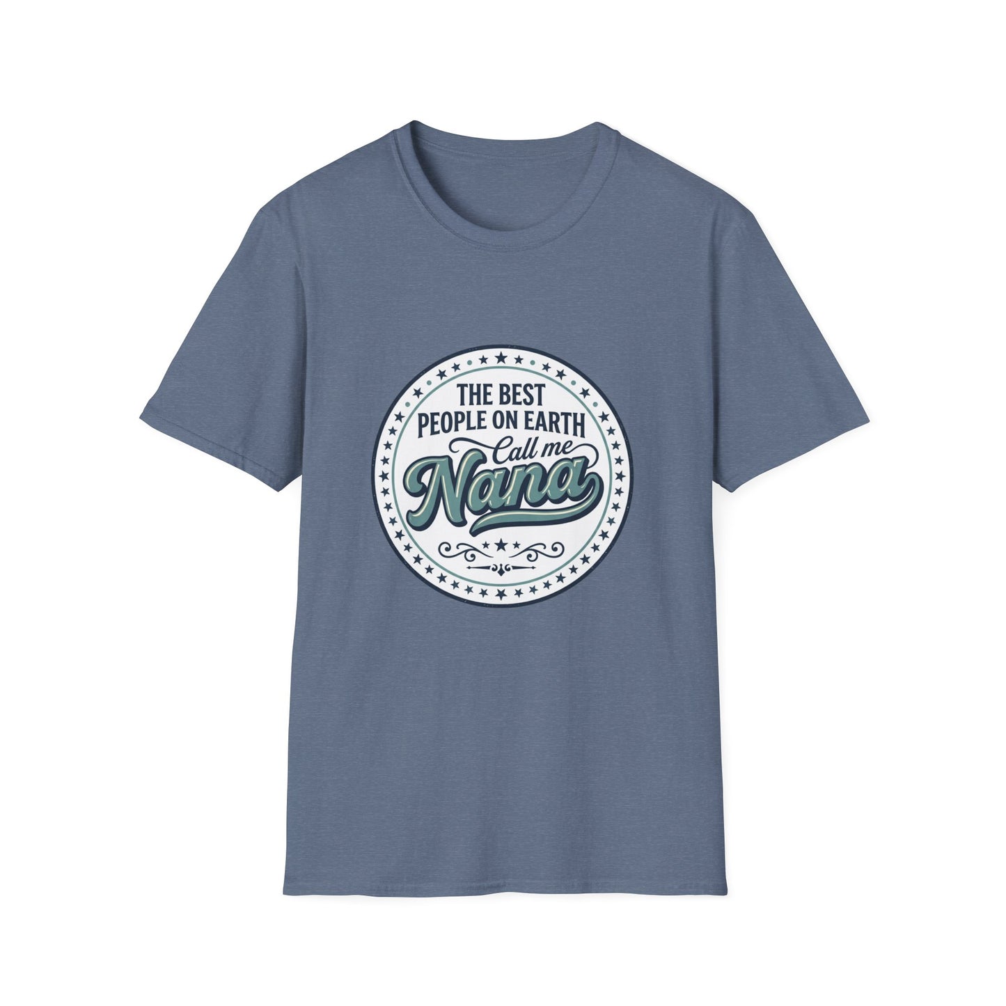 The Best People on Earth Call Me Nana T-Shirt | Nana Shirt
