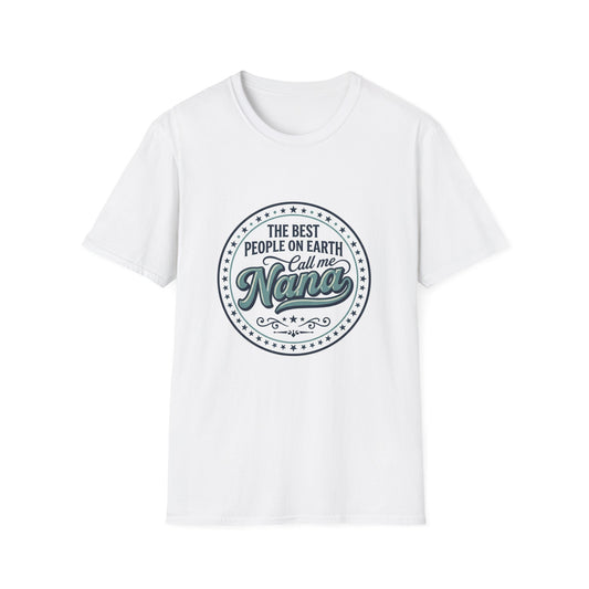 The Best People on Earth Call Me Nana T-Shirt | Nana Shirt