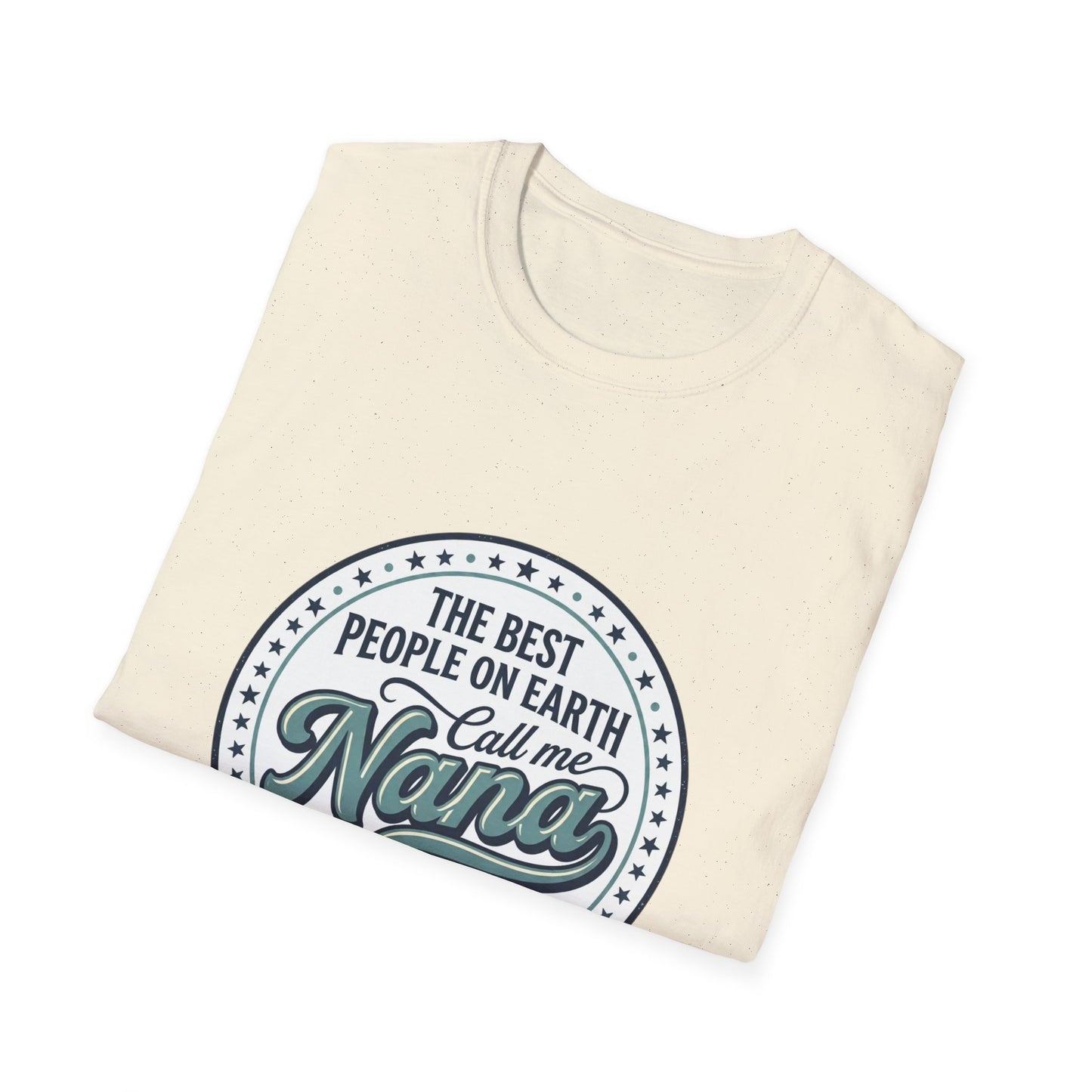 The Best People on Earth Call Me Nana T-Shirt | Nana Shirt