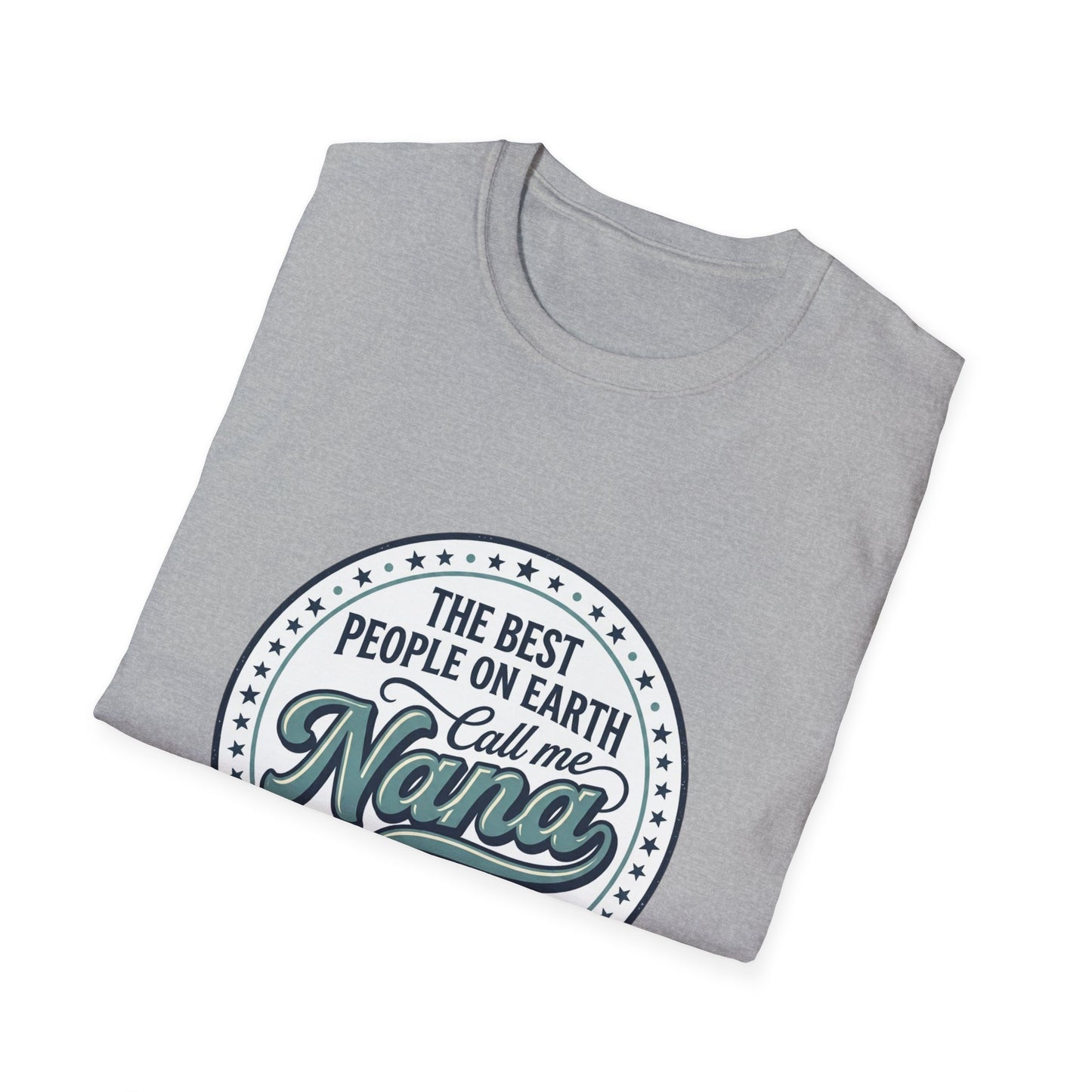 The Best People on Earth Call Me Nana T-Shirt | Nana Shirt
