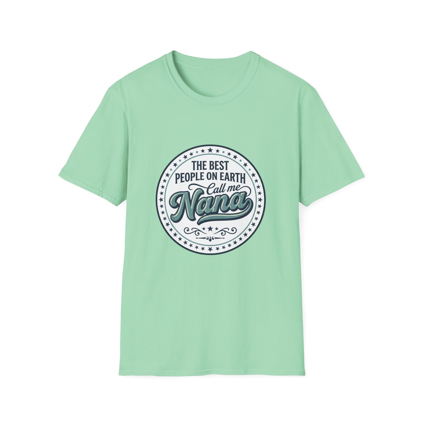 The Best People on Earth Call Me Nana T-Shirt | Nana Shirt