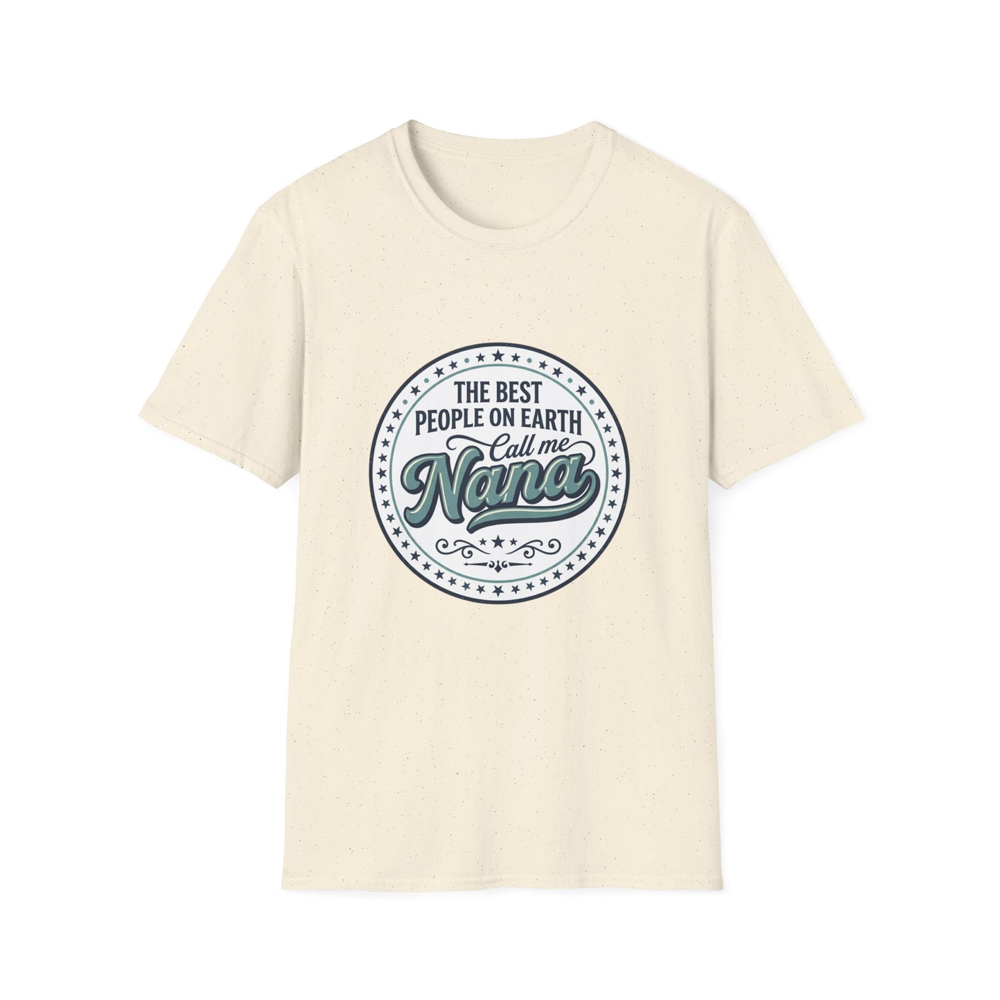 The Best People on Earth Call Me Nana T-Shirt | Nana Shirt