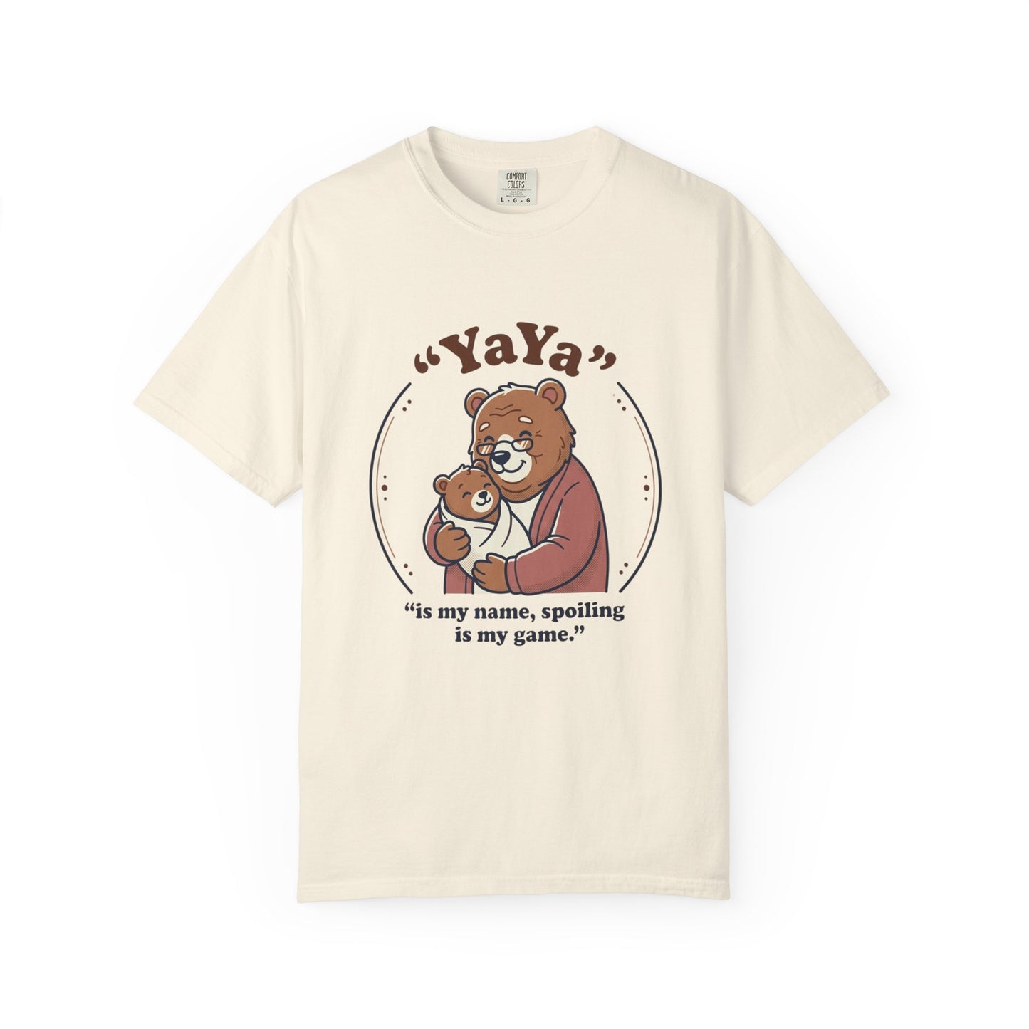 YaYa Bear T-Shirt — "is my name, spoiling is my game." Cute Grandma Gift